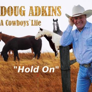 收聽Doug Adkins的Hold On歌詞歌曲