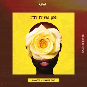Album Put It On Me (feat. Omotee) [Radio Edit] from Claude Doe