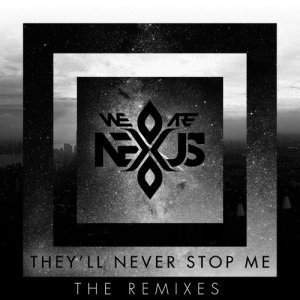 ดาวน์โหลดและฟังเพลง They'll Never Stop Me (Sean Finn Club Mix) พร้อมเนื้อเพลงจาก (We Are) Nexus