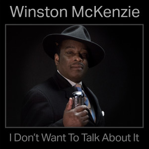 ดาวน์โหลดและฟังเพลง I Don't Want to Talk About It พร้อมเนื้อเพลงจาก WInston McKenzie