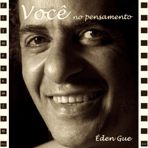 收聽Éden Gue的Você No Pensamento歌詞歌曲