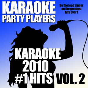 Karaoke的專輯Karaoke 2010 Karaoke #1 Hits Vol. 2