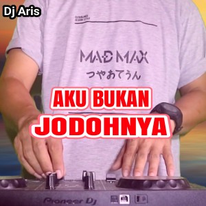 Dengarkan Aku Bukan Jodohnya lagu dari Dj Aris dengan lirik