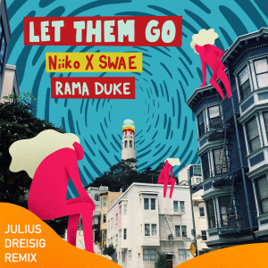 Dengarkan Let Them Go (Julius Dreisig Remix) lagu dari Niiko x SWAE dengan lirik