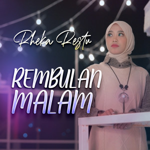 收聽Rheka Restu的Rembulan Malam歌詞歌曲