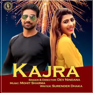 Listen to Kajra song with lyrics from Dev Nindana