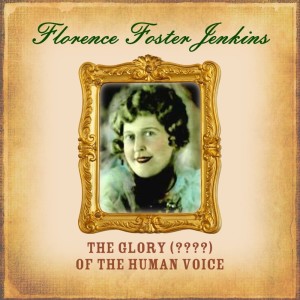 收听Florence Foster Jenkins的The Magic Flute: Queen Of The Night Aria歌词歌曲