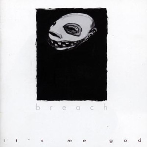 Album It's Me God from Breach