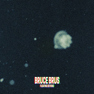 Dengarkan Floating Beyond (Delta Drone 4Hz) lagu dari Bruce Brus dengan lirik