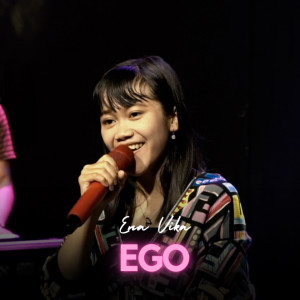 Dengarkan EGO lagu dari Ena Vika dengan lirik