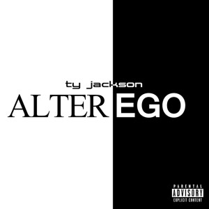 Album AlterEGO (Explicit) from Ty Jackson