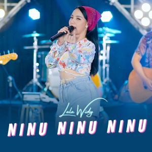 ดาวน์โหลดและฟังเพลง Ninu Ninu Ninu พร้อมเนื้อเพลงจาก Lala Widy