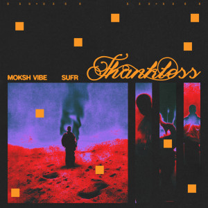 Album thankless (Explicit) from Moksh Vibe