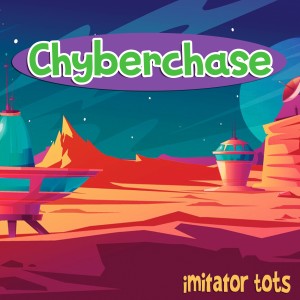 收聽Imitator Tots的Cyberchase歌詞歌曲