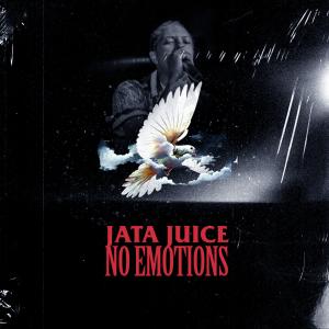 收聽Jata Juice的No Emotions (Explicit)歌詞歌曲