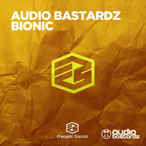 Listen to Bionic (Radio Edit) song with lyrics from Audio Bastardz