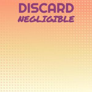 อัลบัม Discard Negligible ศิลปิน Various