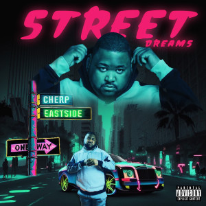 Cherp的專輯Street Dreams (Explicit)