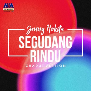 收听Jenny Hokita的Segudang Rindu (Chadut)歌词歌曲