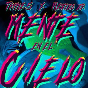 收聽Mestizo zr的Mente en el Cielo (Explicit)歌詞歌曲