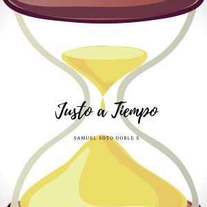 收聽Samuel Soto Doble S的Justo a Tiempo歌詞歌曲