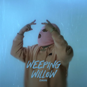 Zaug的专辑Weeping Willow