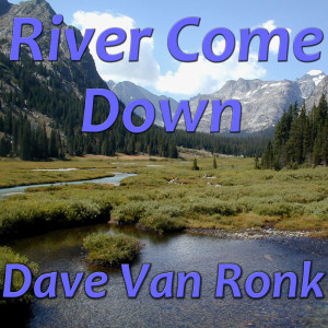 Listen to Leave Her Johnny, Leave Her song with lyrics from Dave Van Ronk