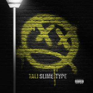 อัลบัม Slime Type (Explicit) ศิลปิน Tali