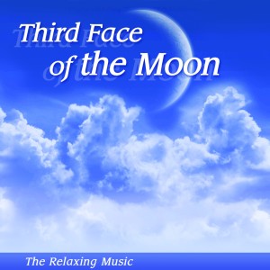 Album The Third Face of the Moon - The Relaxing Music from The Relaxing Music Band