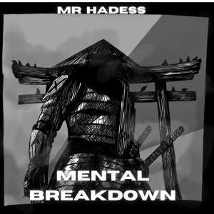 MR HADESS的專輯Mental Breakdown