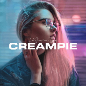 收聽Lil Slayer的Creampie (Explicit)歌詞歌曲