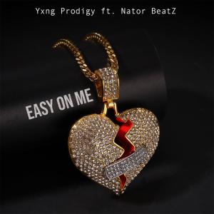 收聽Yxng Prodigy的Easy On Me (feat. Nator BeatZ)歌詞歌曲