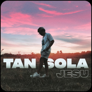 Album Tan Sola oleh Jesu