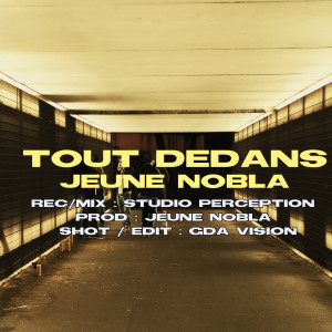 Album Tout dedans (Explicit) from Jeune Nobla
