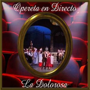 José Serrano的專輯Opereta en Directo: La Dolorosa