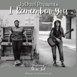 收聽JoDavi的I Remember You (feat. Shai Sol)歌詞歌曲