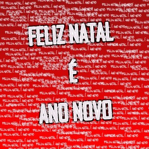 Listen to Feliz Natal É Ano Novo song with lyrics from Mc Rafael Cicatriz