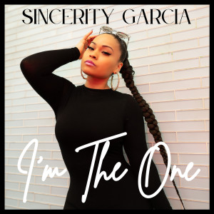 Listen to Im the One song with lyrics from Sincerity Garcia