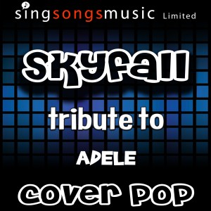 ดาวน์โหลดและฟังเพลง Skyfall (Tribute Version) พร้อมเนื้อเพลงจาก Cover Pop