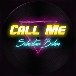 Sebastian Böhm的專輯Call Me