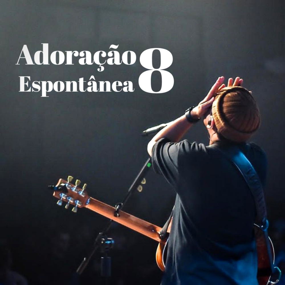Adoração Espontânea 8