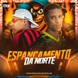 Dengarkan Espancamento da Norte (Explicit) lagu dari Dj K9 dengan lirik