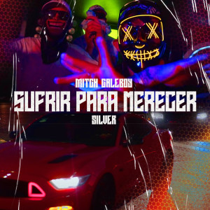 收聽Mitch Caleboy的Sufrir Para Merecer (Silver)歌詞歌曲