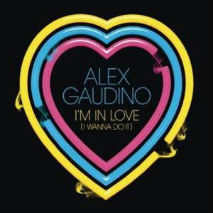 收聽Alex Gaudino的I'm in Love (I Wanna Do It) (Vocal Edit)歌詞歌曲