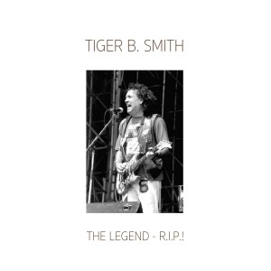 Tiger B. Smith的專輯THE Legend R. I. P.