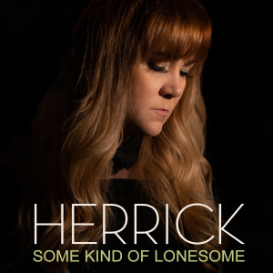 收聽Herrick的Some Kind of Lonesome歌詞歌曲