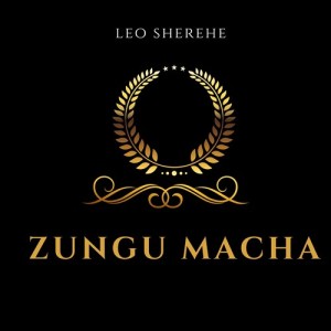Album Leo Sherehe from Zungu Macha