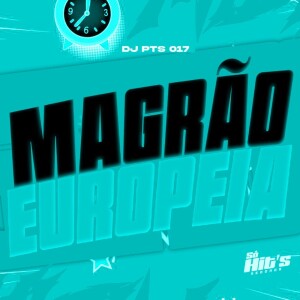 Album Magrão Europeia (Explicit) from DJ PTS 017