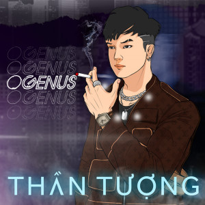 อัลบัม Thần Tượng ศิลปิน Ogenus