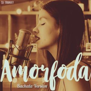 Amorfoda (feat. Laura Naranjo) [Bachata Version] (Explicit)